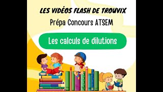 Savoir comment réaliser un calcul de dilution lors dun QCM du Concours ATSEM [upl. by Sheeree]