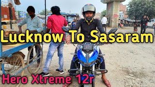 Lucknow to Sasaram।Hero Xtreme 12r।Hero Xtreme 125 mileage test।HeroMotoCorp । Hero Xtreme 125 [upl. by Naltiac955]