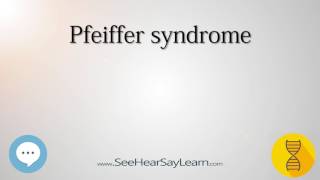 Pfeiffer syndrome 🔊 [upl. by Macri879]