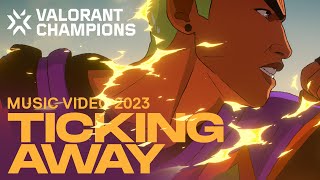 Ticking Away ft Grabbitz amp bbno Official Music Video  VALORANT Champions 2023 Anthem [upl. by Arikat]