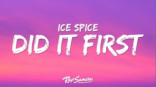 Ice Spice  Did It First Lyrics ft Central Cee [upl. by Elyr]