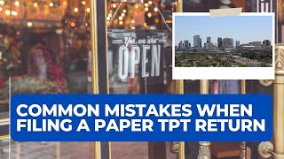 Common Mistakes When Filing a Paper TPT Return [upl. by Rehnberg]