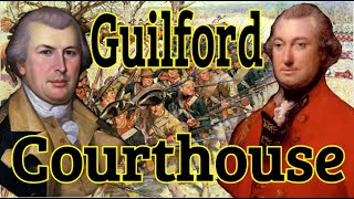 The Battle of Guilford Courthouse [upl. by Akinar708]