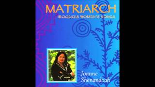 Matriarch Iroquois Womens songs Joanne Shenandoah 1996 [upl. by Enelrihs541]