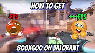 how to get 800x600 on VALORANT 2024 updated version [upl. by Alla515]