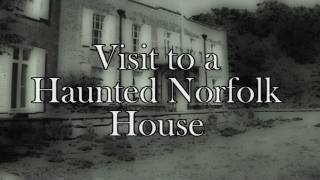 A VISIT TO A HAUNTED NORFOLK HOUSE  REAL PARANORMAL ACTIVITY CAUGHT ON CAMERA [upl. by Heise658]