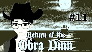 Return of the Obra Dinn 11 [upl. by Ellesirg]