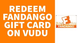 How To Redeem Fandango Gift Card On Vudu 2022  Use Fandango Gift Cards Online Step By Step [upl. by Naitsirc]