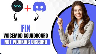 How To Fix Voicemod Soundboard Not Working On Discord Best Method [upl. by Su731]