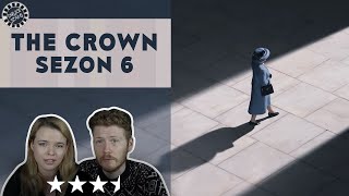 THE CROWN 6 SEZON  POŻEGNANIE Z SERIALEM I KRÓLOWĄ ELŻBIETĄ II  RECENZJA SERIALU [upl. by Dnumde]