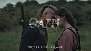 Uhtred amp Aethelflaed  Oath The Last Kingdom [upl. by Eirrot]