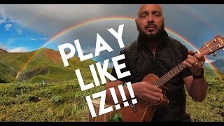 PLAY LIKE IZ  SOMEWHERE OVER THE RAINBOW ʻUKULELE  EP 6  GIGLIFE [upl. by Enaamuj]