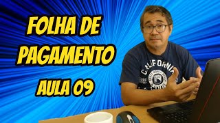 Folha de Pagamento  Aula 09 [upl. by Saref430]