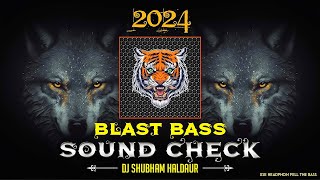 Blast BASS 2024 DJ Sound Check  New Year Sound Check Song DJ Shubham Haldaur [upl. by Brodeur]