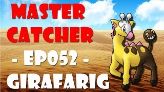 Pxg MasterCatcher  Ep052  Capturando Girafarig [upl. by Adirehs]