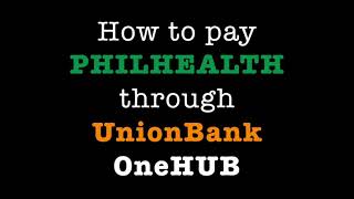 How to pay PHILHEALTH employee contributions through UnionBank OneHUB [upl. by Kristof]