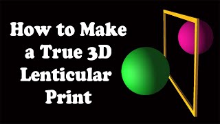 How to make a true3D Lenticular Print [upl. by Ellenahs]