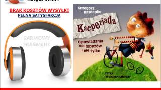 KACPERIADA  Opowiadania dla łobózów i nie tylko  Grzegorz Kasdepke  AudioBook do słuchania MP3 [upl. by Ciccia]