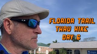 Day 6  2024 Florida Trail Thru Hike [upl. by Asum570]