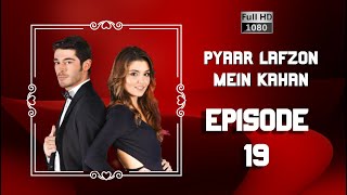 Pyaar Lafzon Mein Kahan  Episode 19 HD 2023 [upl. by Lantha]