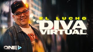 Diva Virtual  El Lucho Video Oficil [upl. by Karry]