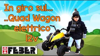 QUAD ELETTRICO PER BAMBINI  Wagon 12 V FEBER [upl. by Warfourd463]