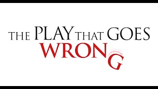 The Play That Goes Wrong [upl. by Mallin]