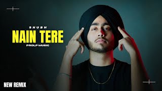 Nain Tere  Shubh New Song  ProLP Music  New Punjabi Songs [upl. by Enitnatsnoc276]