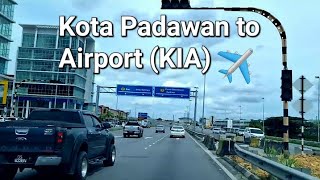 Kuching driving Kota Padawan Batu10 to Kuching International Airport KIA Full Journey🚙🙏😎 [upl. by Denys]