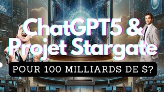 ChatGpt 5 amp Projet Stargate  pour 100 MILLIARDS de [upl. by Lennod]