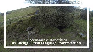 Irish Language Pronunciation for Pagans  Irish Pagan Places and Sidhe Honorifics Terminology [upl. by Iaria]