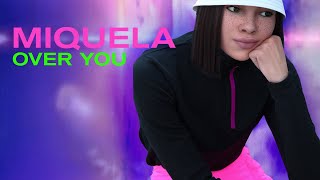 Miquela  Over You Official Lyric Video [upl. by Yartnoed17]