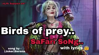 Safari  Birds Of Prey  Joker Serena  Bass Boosted [upl. by Einot]