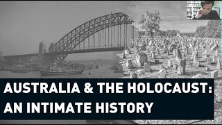 Australia and the Holocaust An Intimate History Dr Jan Láníček [upl. by Court826]