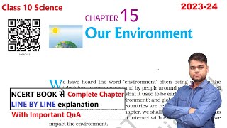 Our Environment  Class 10 Science Chapter 15 Full Chapter [upl. by Irpac]