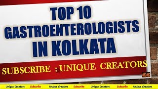 Top 10 Best Gastroenterologist of Kolkata  Unique Creators [upl. by Dnaloy]