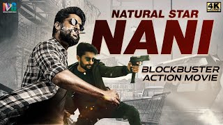 Natural Star Nani Blockbuster Action Full Movie 4K  Nani Latest Full Movie  Indian Video Guru [upl. by Eelano38]