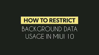 How to restrict background data usage in miui 10 [upl. by Annaegroeg]