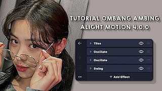 Preset  Tutorial Ombang Ambing Oscillate Alight motion Ver 400 [upl. by Idyh]