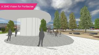 2040 and Beyond  A Vision for Portlaoise [upl. by Dnesnwot565]