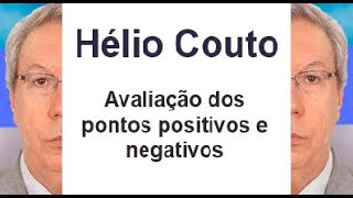 HÉLIO COUTO  PONTOS POSITIVOS E NEGATIVOS [upl. by Novla]