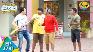 Taarak Mehta Ka Ooltah Chashmah  Episode 2791  Full Episode [upl. by Asirb]