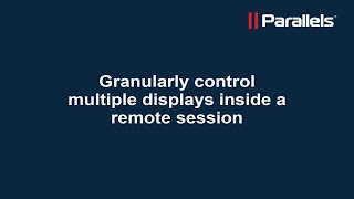 Parallels RAS Granular multiple display control [upl. by Tenn]