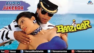 Baazigar Full Songs Jukebox  Shahrukh khan Kajol Shilpa Shetty  Ishtar Music [upl. by Nahsin]