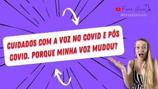 Como o Covid pode afetar sua voz Cuidados pós Covid para você vozecovid cuidadosposcovid [upl. by Nicolis]