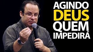 Agindo Deus quem impedirá  Pregação sobre Isaías 43 44 e 45 [upl. by Lidstone]