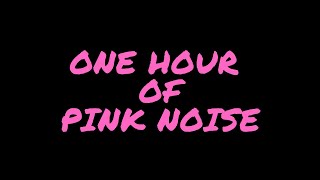 1 HOUR Pink Noise for Deep Sleep  Black Screen No Music  Sound Blocker [upl. by Angeline]