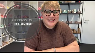 Wolle und Wald Strickpodcast quotHerbststimmungquot 37 [upl. by Elakram]