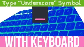 How To Type Underscore symbol With your Keyboard  Write Under score sign on your keyboard [upl. by Custer]