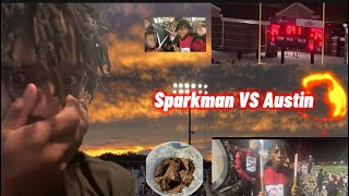 Sparkman VS Austin VLOG “ Intense “ [upl. by Ynnub]